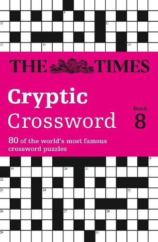 The Times Cryptic Crossword Book 8: 80 World-Famous Crossword Puzzles