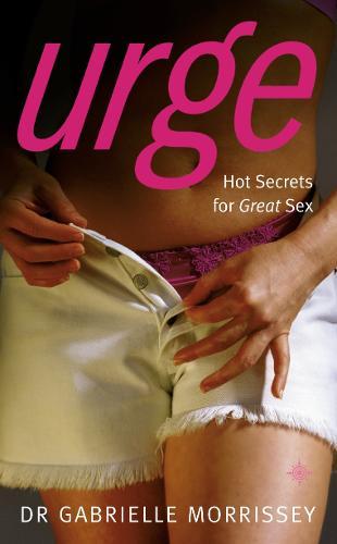 Urge: Hot Secrets for Great Sex