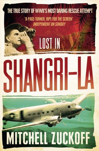 Lost in Shangri-La: Escape from a Hidden World - a True Story
