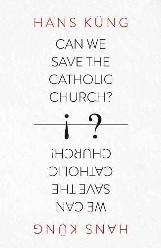 Can We Save the Catholic Church?