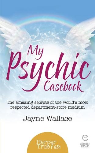My Psychic Casebook: The Amazing Secrets of the World’s Most Respected Department-Store Medium
