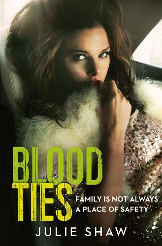 Blood Ties: Family is Not Always a Place of Safety