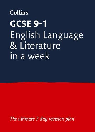 GCSE 9-1 English Language and Literature In A Week: Ideal for the 2026 and 2027 Exams