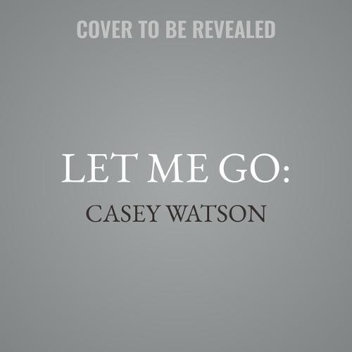 Let Me Go:: Abused and Afraid, She Has Nothing to Live for