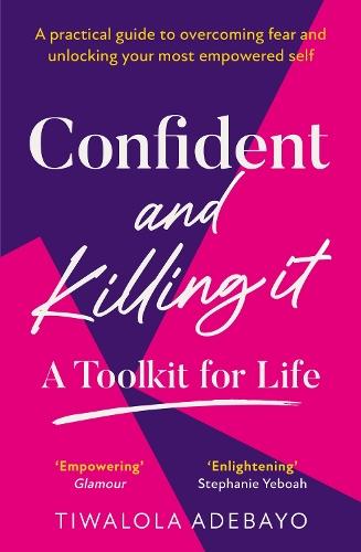 Confident and Killing It: A Toolkit for Life