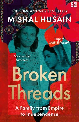 Broken Threads: My Family from Empire to Independence