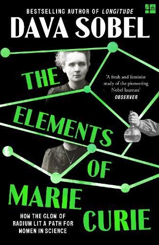 The Elements of Marie Curie: How the Glow of Radium Lit a Path for Women in Science