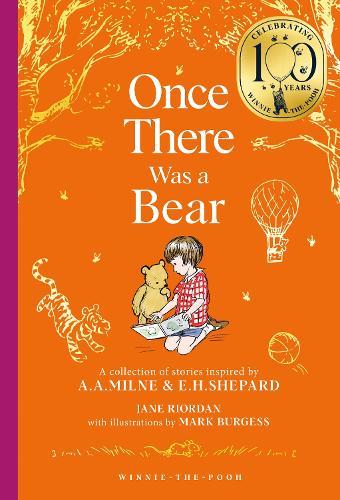 Winnie-the-Pooh: Once There Was a Bear: Tales of Before it All Began …