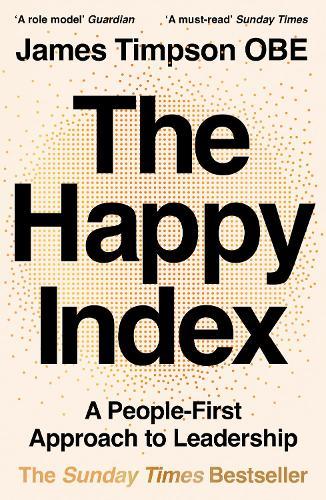 The Happy Index: A People-First Approach to Leadership
