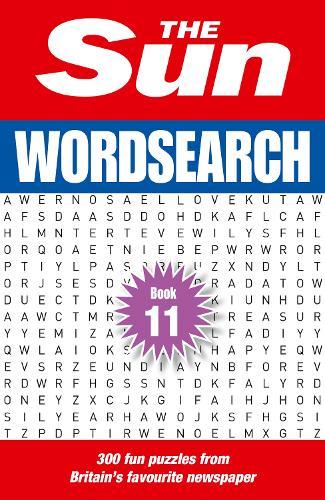 The Sun Wordsearch Book 11: 300 Fun Puzzles from Britain’s Favourite Newspaper