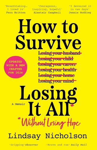How to Survive Losing It All*: *Without Losing Hope. a Memoir