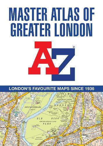 A -Z Master Atlas of Greater London: Detailed and Accurate Iconic Street Map of London