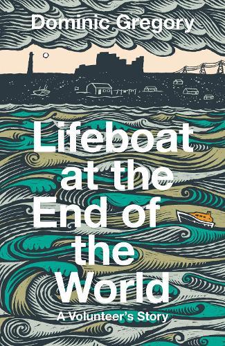 Lifeboat at the End of the World: A Volunteer’s Story