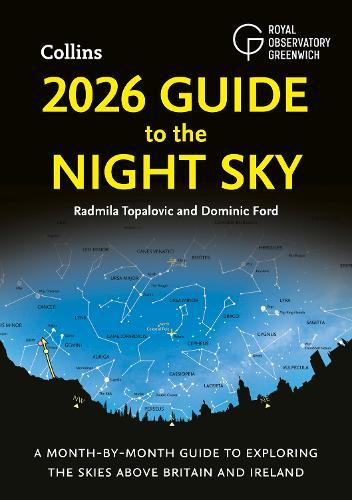 2026 Guide to the Night Sky: A Month-by-Month Guide to Exploring the Skies Above Britain and Ireland