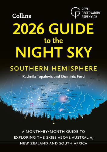 2026 Guide to the Night Sky Southern Hemisphere: A Month-by-Month Guide to Exploring the Skies Above Australia, New Zealand and South Africa