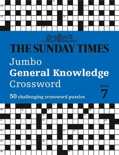 The Sunday Times Jumbo General Knowledge Crossword Book 7: 50 General Knowledge Crosswords