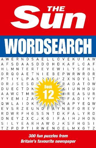 The Sun Wordsearch Book 12: 300 Fun Puzzles from Britain’s Favourite Newspaper