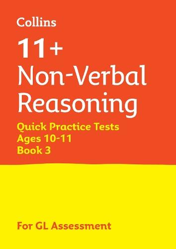 11+ Non-Verbal Reasoning Quick Practice Tests Age 10-11 (Year 6) Book 3: For the 2026 Gl Assessment Tests