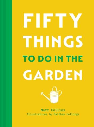 Fifty Things to Do in the Garden