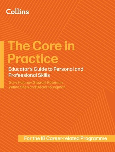 The Core in Practice: Educator’s Guide to Personal and Professional Skills