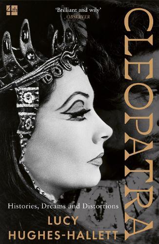 Cleopatra: Histories, Dreams and Distortions