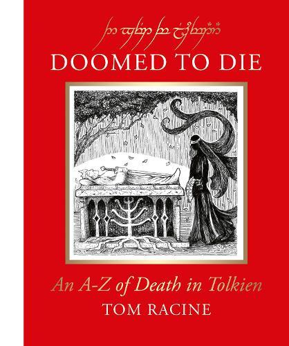 Doomed to Die: An A–Z of Death in Tolkien