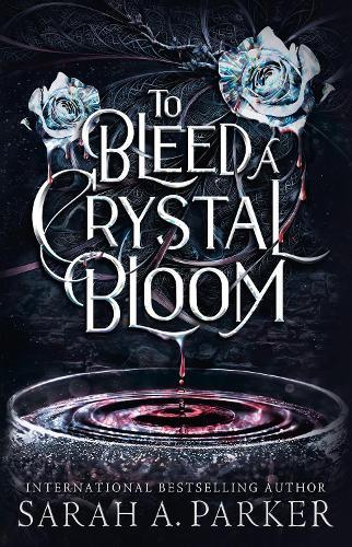 To Bleed a Crystal Bloom