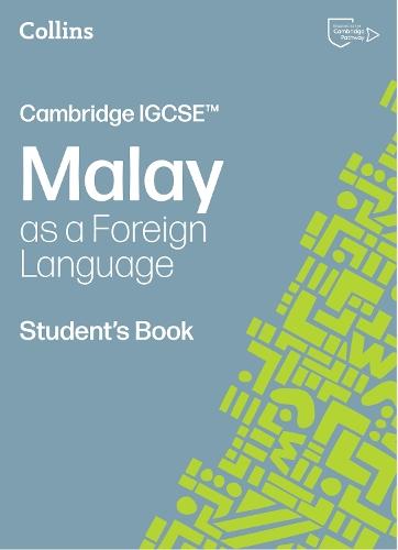 Cambridge IGCSE™ Malay as a Foreign Language Student’s Book
