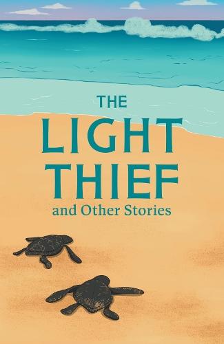 The Light Thief and Other Stories: Complete the Code Anthology 3