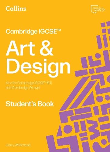 Cambridge IGCSE™ Art and Design Student’s Book