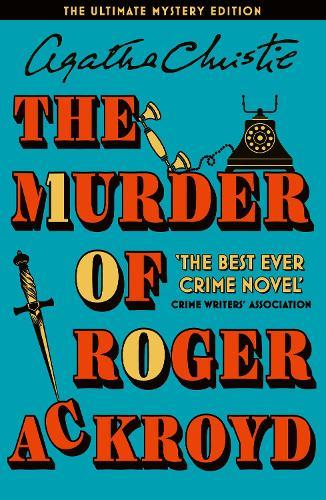 The Murder of Roger Ackroyd: The Ultimate Mystery Edition