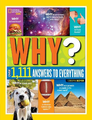 Why? Over 1,111 Answers to Everything: Over 1,111 Answers to Everything