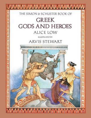 The Simon and Schuster Book of Greek Gods and Heroes