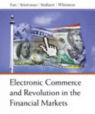 Electronic Commerce and the Revolution in Financial Markets
