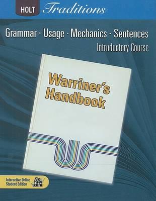 Holt Traditions Warriner's Handbook: Student Edition Grade 6 Introductory Course 2008