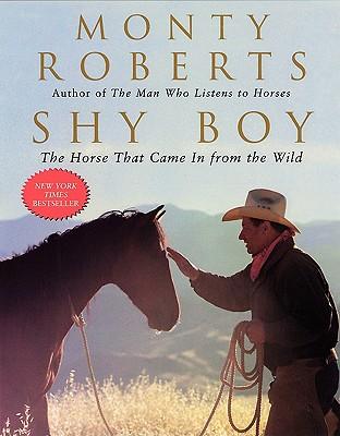 Shy Boy: The Horse That Came In From the Wild
