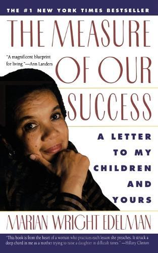 The Measure of Our Success: A Letter to My Children and Yours