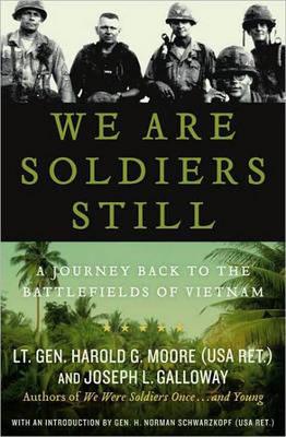 We are Soldiers Still: A Journey Back to the Battlefields of Vietnam