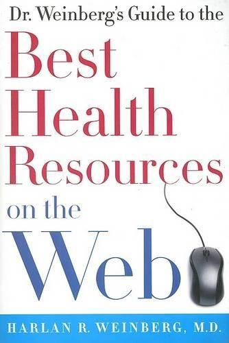 Dr. Weinberg's Guide to the Best Health Resources on the Web