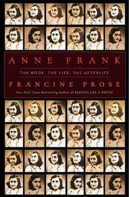 Anne Frank: The Book, the Life, the Afterlife