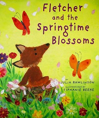 Fletcher and the Springtime Blossoms: A Springtime Book for Kids