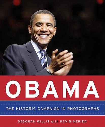 Obama: The Historic Campaign in Photographs Photos