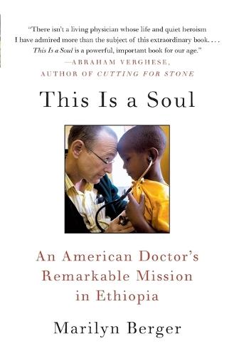 This Is a Soul: An American Doctor's Remarkable Mission in Ethiopia