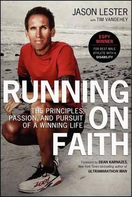Running on Faith: The Principles, Passion, and Pursuit of a Winning Life