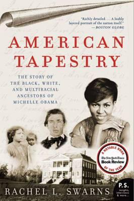 American Tapestry: The Story of the Black, White, and Multiracial Ancestors of Michelle Obama
