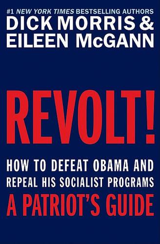 Revolt! How to Defeat Obama and Repeal His Socialist Programs Replace: Obama's Socialist Programs