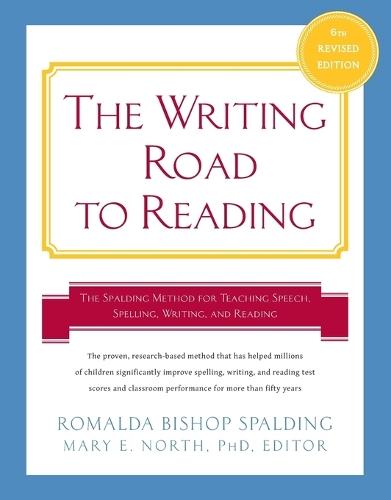 Writing Road to Reading 6th Rev Ed.: The Spalding Method for Teaching Speech, Spelling, Writing, and Reading