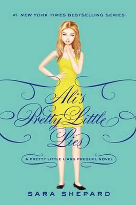 Pretty Little Liars: Ali's Pretty Little Lies
