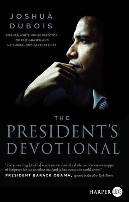 The President's Devotional: The Daily Readings that Inspired President Obama (Large Print)