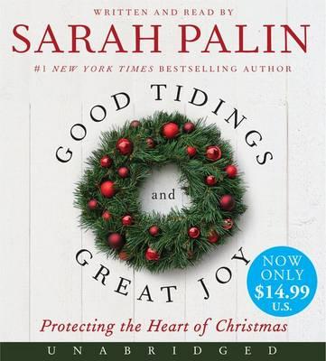 Good Tidings and Great Joy Unabridged Low Price CD 4/262: Protecting theHeart of Christmas